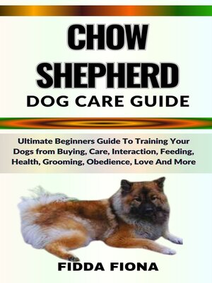 cover image of CHOW SHEPHERD DOG CARE GUIDE